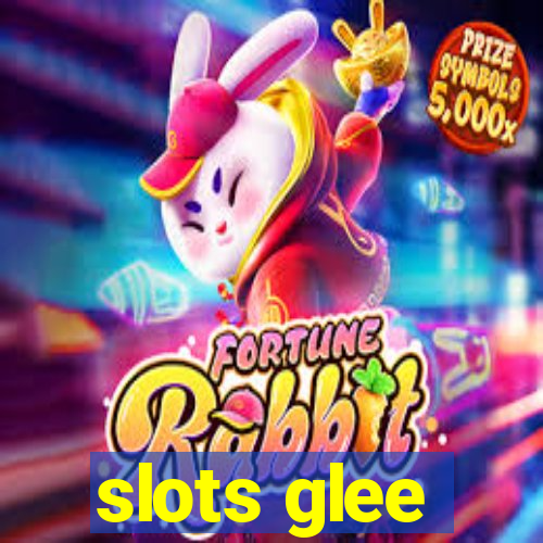 slots glee